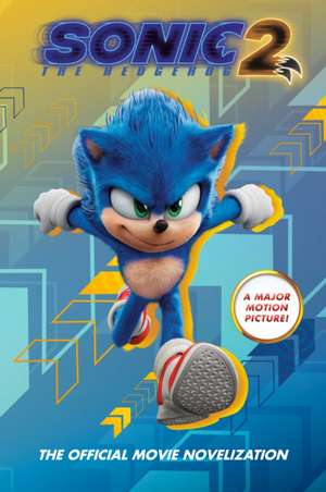 Sonic the Hedgehog 2: The Official Movie Novelization de Kiel Phegley