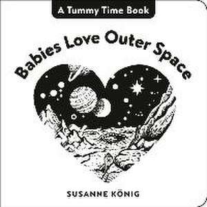 Babies Love Outer Space de Susanne König