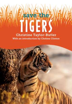 Save The...Tigers de Christine Taylor-Butler