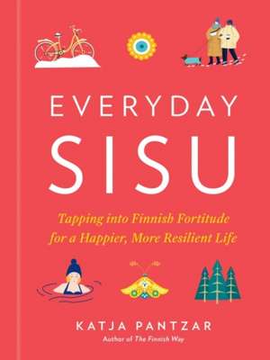 Everyday Sisu de Katja Pantzar