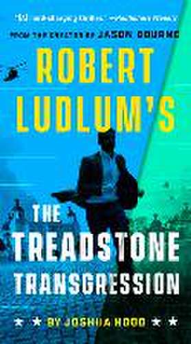 Robert Ludlum's The Treadstone Transgression de Joshua Hood