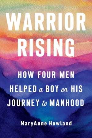 Warrior Rising de Maryanne Howland