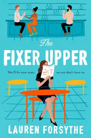 The Fixer Upper de Lauren Forsythe