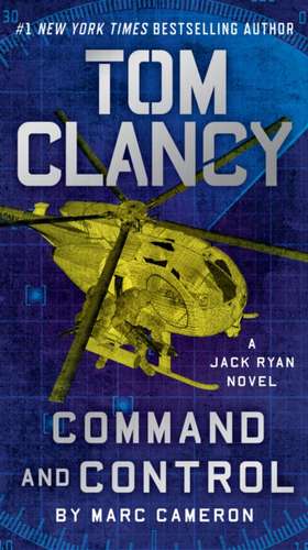 Tom Clancy Command and Control de Marc Cameron