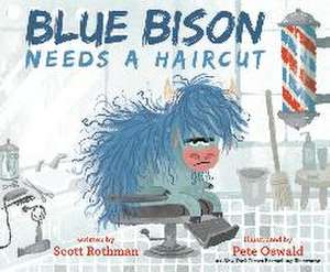 Blue Bison Needs a Haircut de Scott Rothman