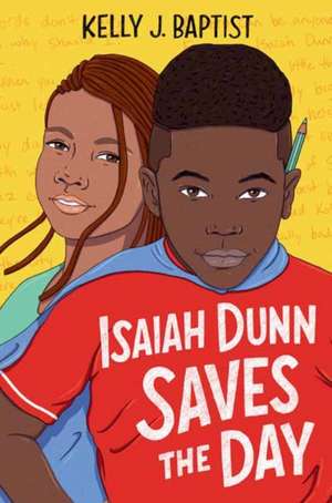 Isaiah Dunn Saves the Day de Kelly J Baptist