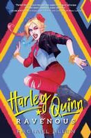 Harley Quinn: Ravenous de Rachael Allen