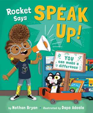 Rocket Says Speak Up! de Nathan Bryon