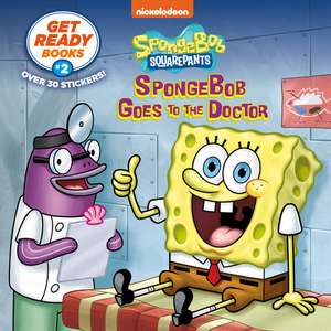 Get Ready Books #2: Spongebob Goes to the Doctor (Spongebob Squarepants) de Steven Banks