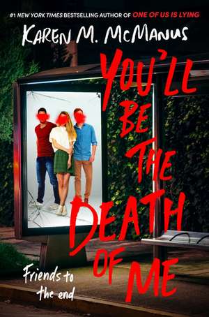 You'll Be the Death of Me de Karen McManus