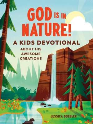 God Is in Nature! de Jessica Doebler