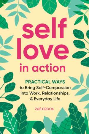 Self-Love in Action de Zoë Crook