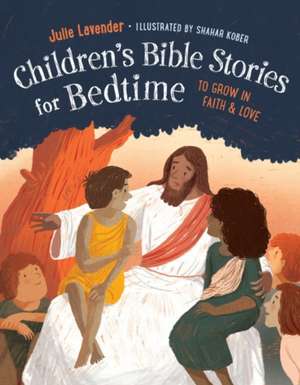 Childrens Bible Stories for Bedtime (Fully Illustrated) de Julie Lavender