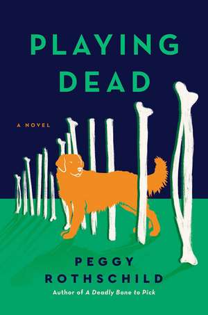 Playing Dead de Peggy Rothschild