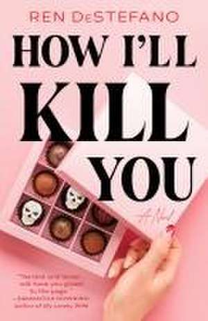 How I'll Kill You de Ren Destefano