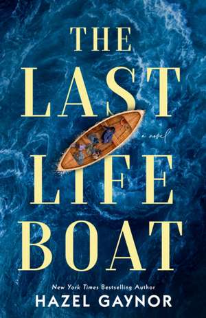 The Last Lifeboat de Hazel Gaynor