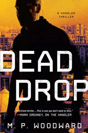 Dead Drop de M.P. Woodward