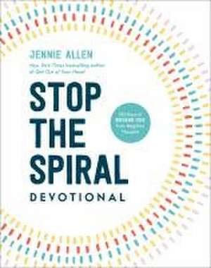 Stop the Spiral Devotional de Jennie Allen