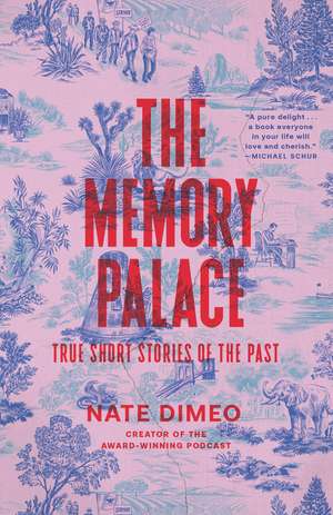 The Memory Palace de Nate Dimeo