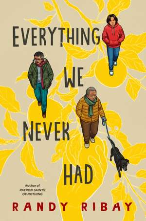 Everything We Never Had de Randy Ribay