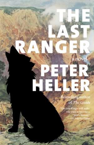 The Last Ranger de Peter Heller