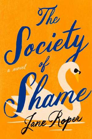 The Society of Shame de Jane Roper