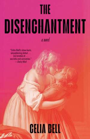 The Disenchantment de Celia Bell