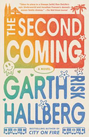 The Second Coming de Garth Risk Hallberg