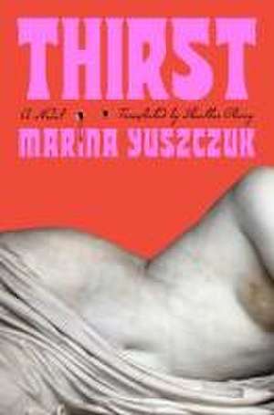 Thirst de Marina Yuszczuk