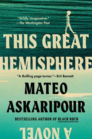 This Great Hemisphere de Mateo Askaripour