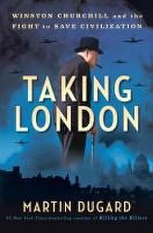 Taking London de Martin Dugard