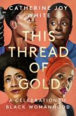 This Thread of Gold de Catherine Joy White