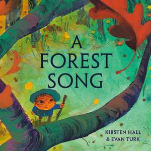 A Forest Song de Kirsten Hall