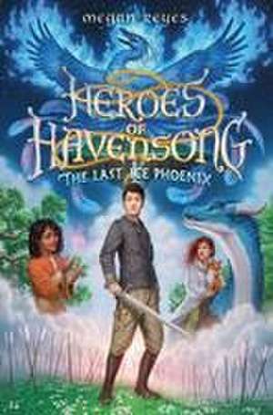 Heroes of Havensong: The Last Ice Phoenix de Megan Reyes