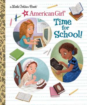 Time for School! (American Girl) de Lauren Diaz Morgan