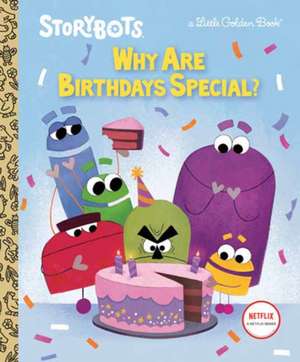 Why Are Birthdays Special? (Storybots) de Scott Emmons