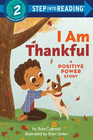 I Am Thankful: A Positive Power Story de Suzy Capozzi