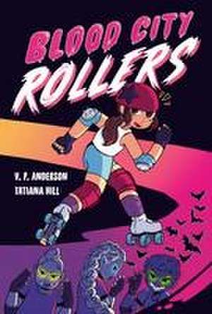 Blood City Rollers de V P Anderson