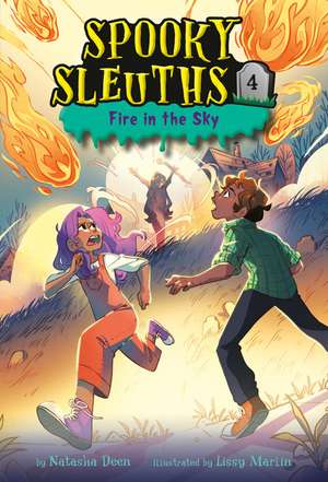 Spooky Sleuths #4: Fire in the Sky de Natasha Deen