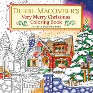 Debbie Macomber's Very Merry Christmas Coloring Book de Debbie Macomber