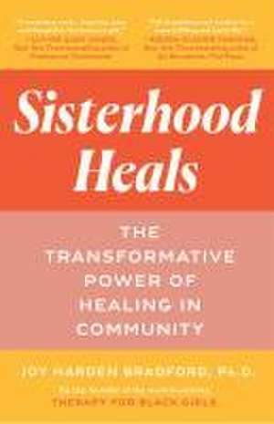 Sisterhood Heals de Joy Harden Bradford