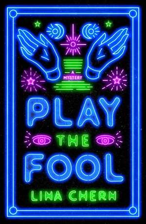 Play the Fool de Lina Chern