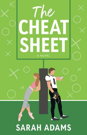 The Cheat Sheet de Sarah Adams