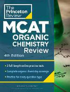 Princeton Review MCAT Organic Chemistry Review, 4th Edition de The Princeton Review