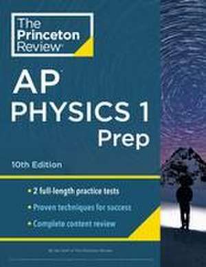 Princeton Review AP Physics 1 Prep, 2024 de The Princeton Review