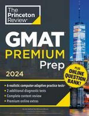 Princeton Review GMAT Premium Prep, 2024 de Princeton Review