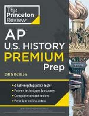 Princeton Review AP U.S. History Premium Prep, 24th Edition de The Princeton Review