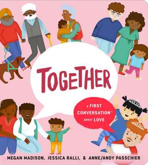 Together: A First Conversation About Love de Jessica Ralli