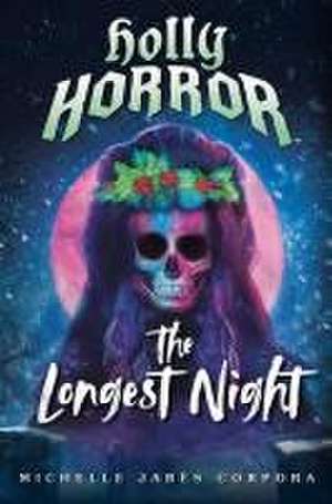 Holly Horror: The Longest Night #2 de Michelle Jabès Corpora