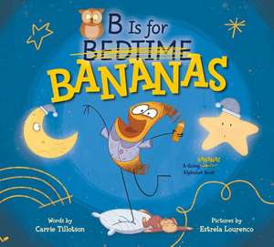 B Is for Bananas de Carrie Tillotson